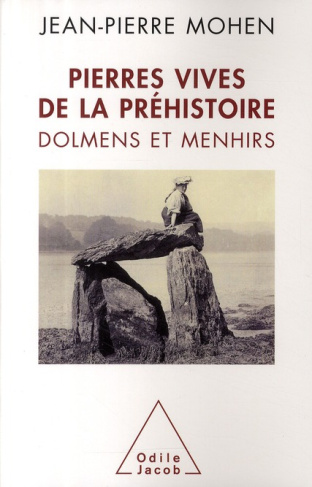 Pierres vives de la Préhistoire / Dolmens et menhirs