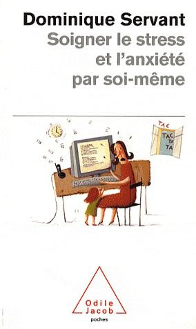 SOIGNER LE STRESS ET L'ANXIETE PAR SOI-MEME