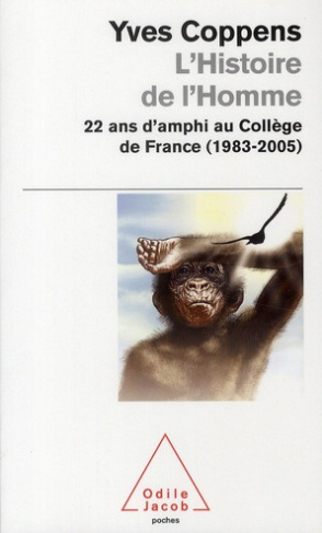 L'Histoire de l'Homme. 22 ans d'amphi au Collège de France (1983-2005)