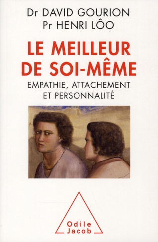Le meilleur de soi-même. Empathie, attachement et personnalité