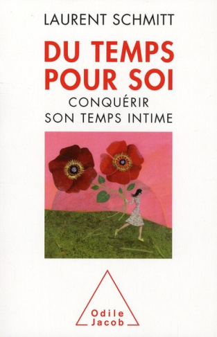 Du temps pour soi. Conquérir son temps intime