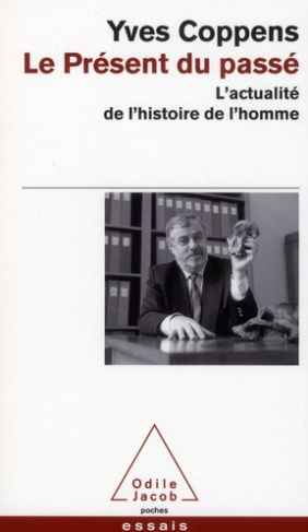 Le présent du passé / L'actualité de l'histoire de l'homme