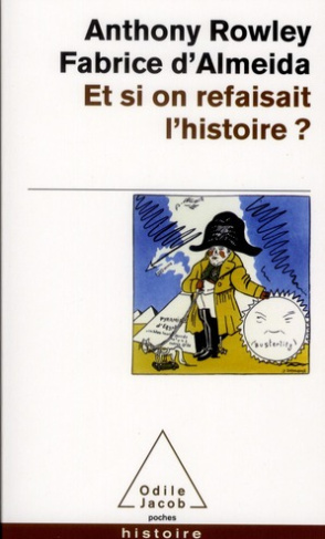 Et si on refaisait l'histoire ?