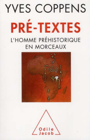 Pré-textes / L'homme préhistorique en morceaux