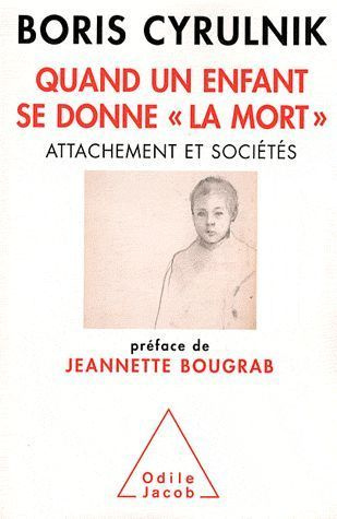 Quand un enfant se donne "la mort". Attachement et sociétés