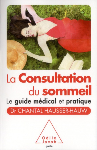 La consultation du sommeil. Le guide médical et pratique