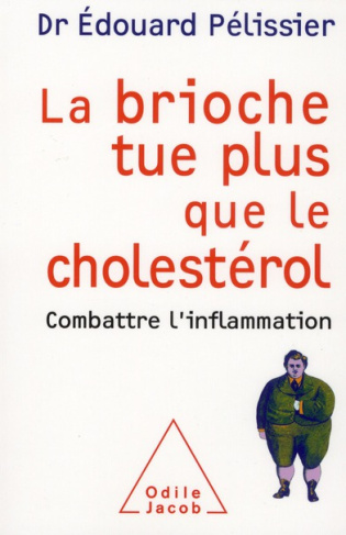 La brioche tue plus que le cholestérol. Combattre l'inflammation