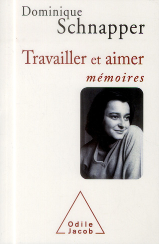 Travailler et aimer. Mémoires