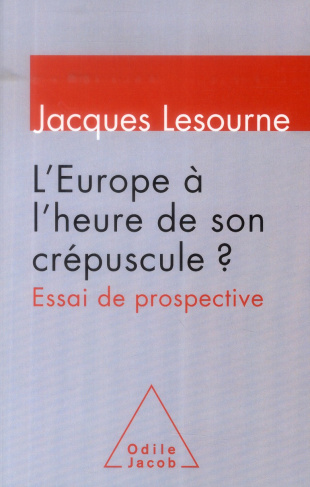 L'Europe à l'heure de son crépuscule ? / Essai de prospective