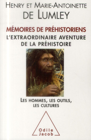 Mémoires de préhistoriens / L'extraordinaire aventure de la préhistoire