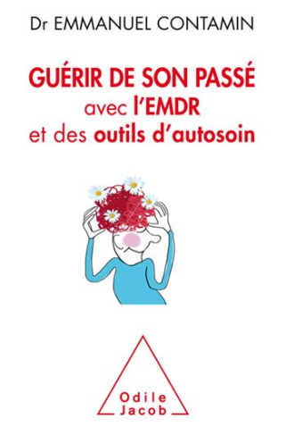 Guérir de son passé avec l'EMDR et des outils d'autosoin