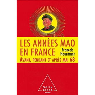 Les années Mao en France / Avant, pendant et après Mai 68