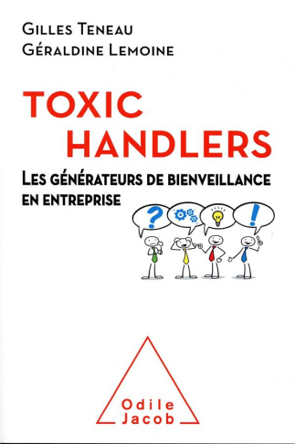 Toxic Handlers. Les générateurs de bienveillance en entreprise