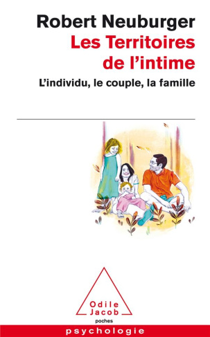 Les territoires de l'intime. L'individu, le couple, la famille