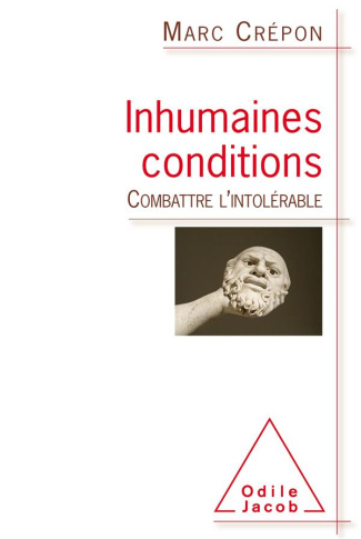 Inhumaines conditions. Combattre l'intolérable