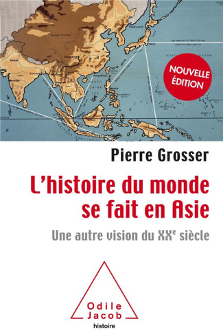 L'Histoire du monde se fait en Asie. Une autre vision du XXe siècle