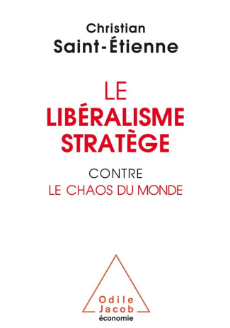 Le libéralisme stratège pour combattre le chaos du monde