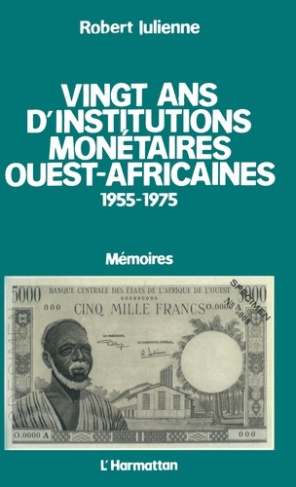 VINGT ANS D'INSTITUTIONS MONETAIRES OUEST AFRICAINES