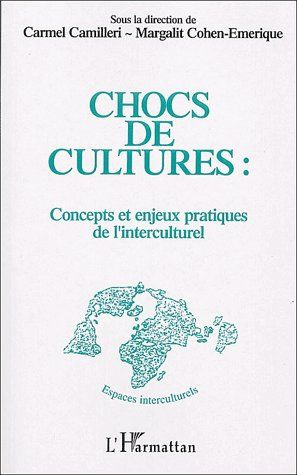 Chocs de culture. Concepts et enjeux pratiques de l'interculturel