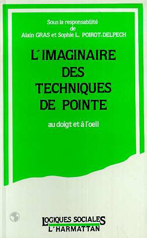 L'imaginaire des techniques de pointe. Au doigt et à l'oeil
