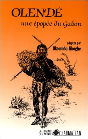 Olendé, une épopée du Gabon