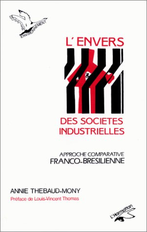 L'envers des sociétés industrielles. Approche comparative franco-brésilienne