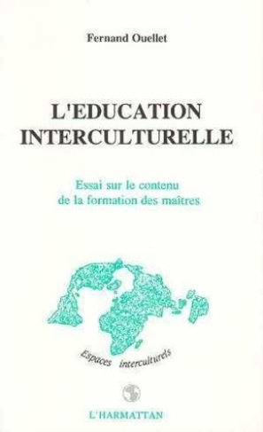 L'EDUCATION INTERCULTURELLE: ESSAI SUR LE CONTENU DE LA FORMATION DES MAITRES