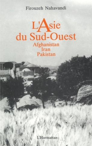 L'Asie du sud-ouest. Afghanistan, Iran, Pakistan
