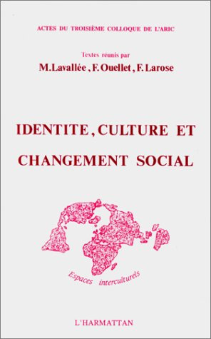 Identité, culture et changement social. Actes du troisième colloque de l'ARIC