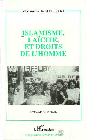 Islamisme, laïcité et droits de l'homme. Un siècle de débat sans cesse reporté au sein de la pensée