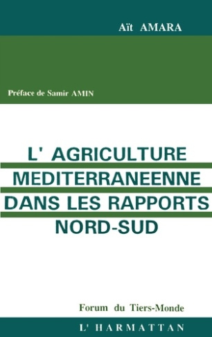 L'agriculture méditerranéenne dans les rapports Nord/Sud