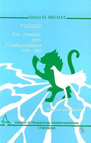 Tunisie, les chemins vers l'indépendance (1945-1956)