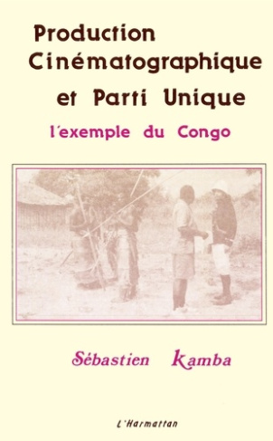Production cinématographique et parti unique. L'exemple du Congo