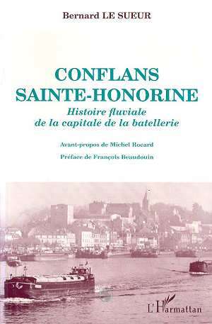 Conflans-Sainte-Honorine. Histoire fluviale de la capitale de la batellerie