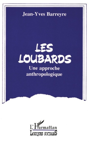 Les loubards. Une approche anthropologique