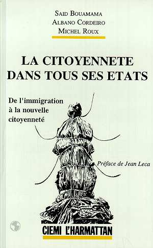 La citoyenneté dans tous ses états. De l'immigration à la nouvelle citoyenneté