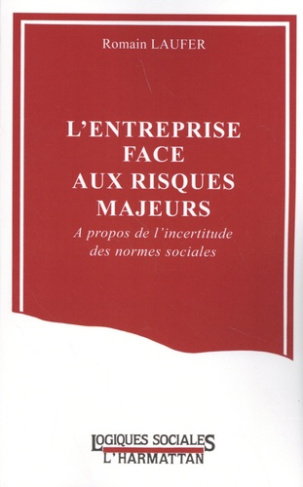 L'entreprise face aux risques majeurs. A propos de l'incertitude des normes sociales