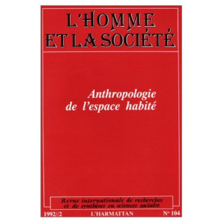 L'Homme et la Société. Anthropologie de l'espace habité