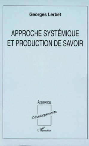 Approche systémique et production de savoir
