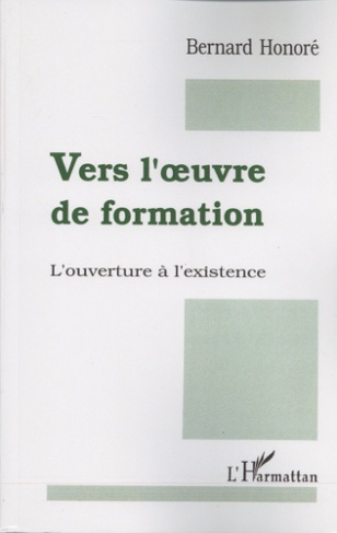 Vers l'oeuvre de formation. L'ouverture à l'existence
