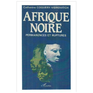 Afrique noire. Permanences et ruptures