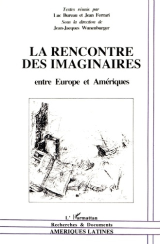 La rencontre des imaginaires. Entre Europe et Amériques