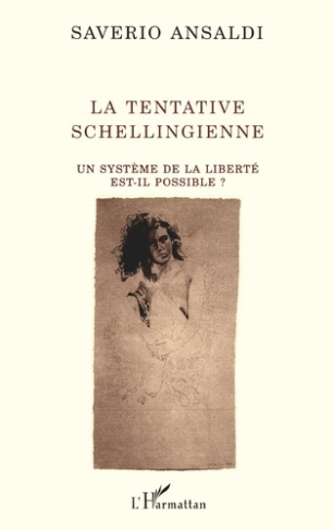 La tentative schellingienne. Un système de la liberté est-il possible ?