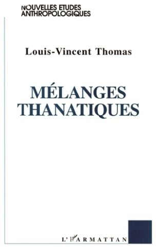 Mélanges thanatiques. Deux essais pour une anthropologie de la transversalité