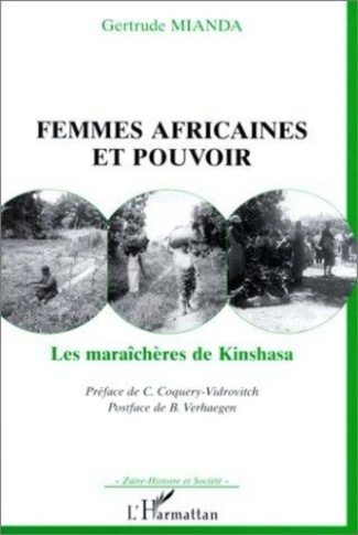 Femmes africaines et pouvoir. Les maraîchères de Kinshasa