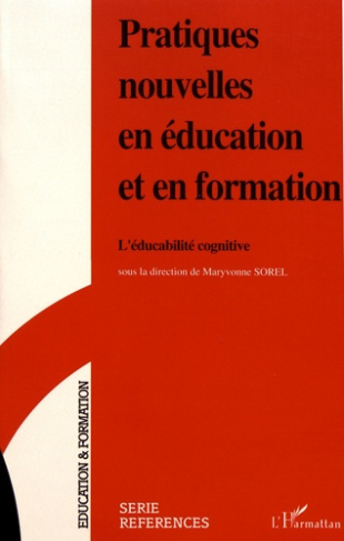 Pratiques nouvelles en éducation et en formation. L'éducabilité cognitive