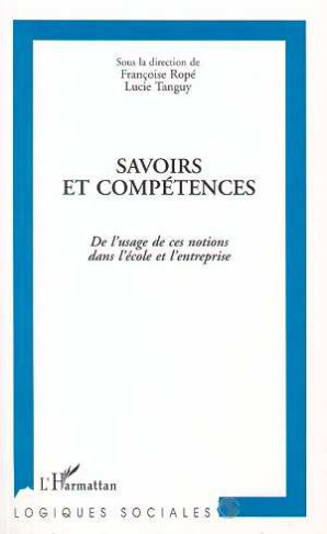 Savoirs et compétences. De l'usage de ces notions dans l'école et l'entreprise