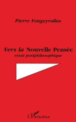 Vers la nouvelle pensée. Essai postphilosophique