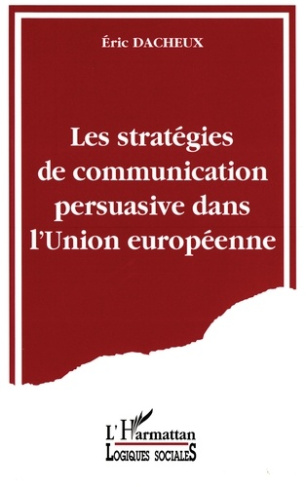 Les stratégies de communication persuasive dans l'Union européenne