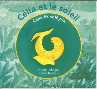 Celia et le soleil. À partir de 6 ans